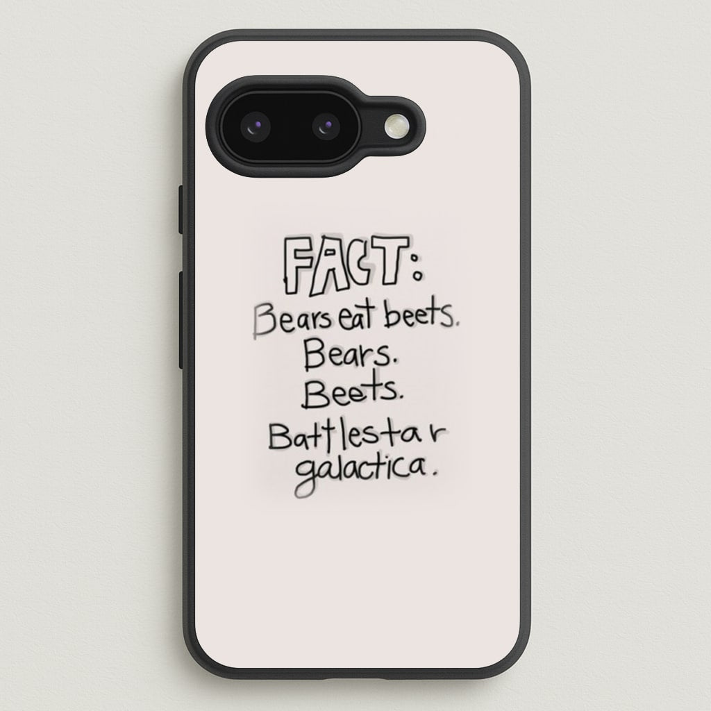 Fact - Bears Eat Beets - Bears, Beets, Battlestar Galactica - The Office Phone Case for Google Pixel 9a