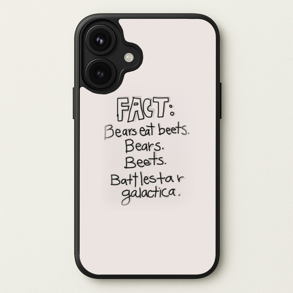Fact - Bears Eat Beets - Bears, Beets, Battlestar Galactica Phone Case for iPhone 17
