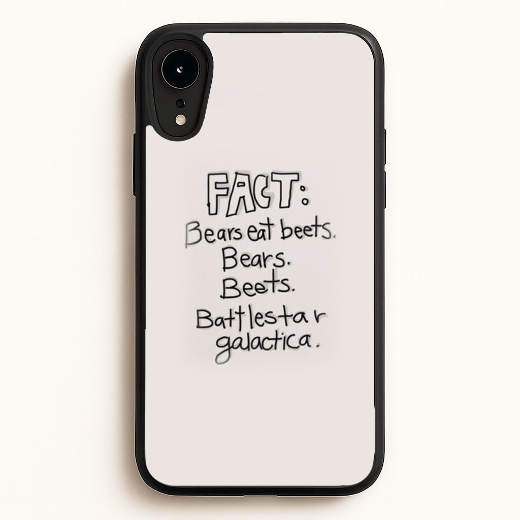 Fact - Bears Eat Beets - Bears, Beets, Battlestar Galactica - The Office Phone Case for iPhone XR