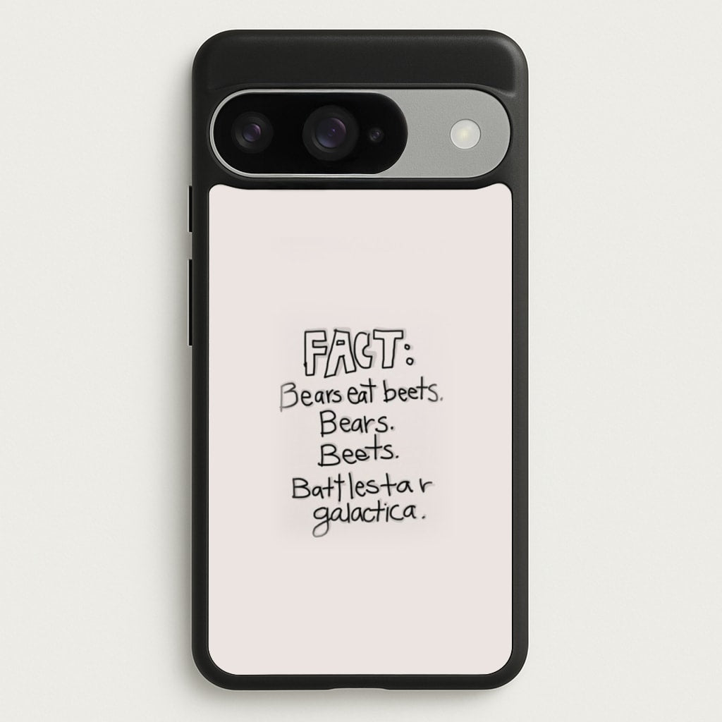 Fact - Bears Eat Beets - Bears, Beets, Battlestar Galactica Phone Case for Google Pixel 10 / 10 Pro