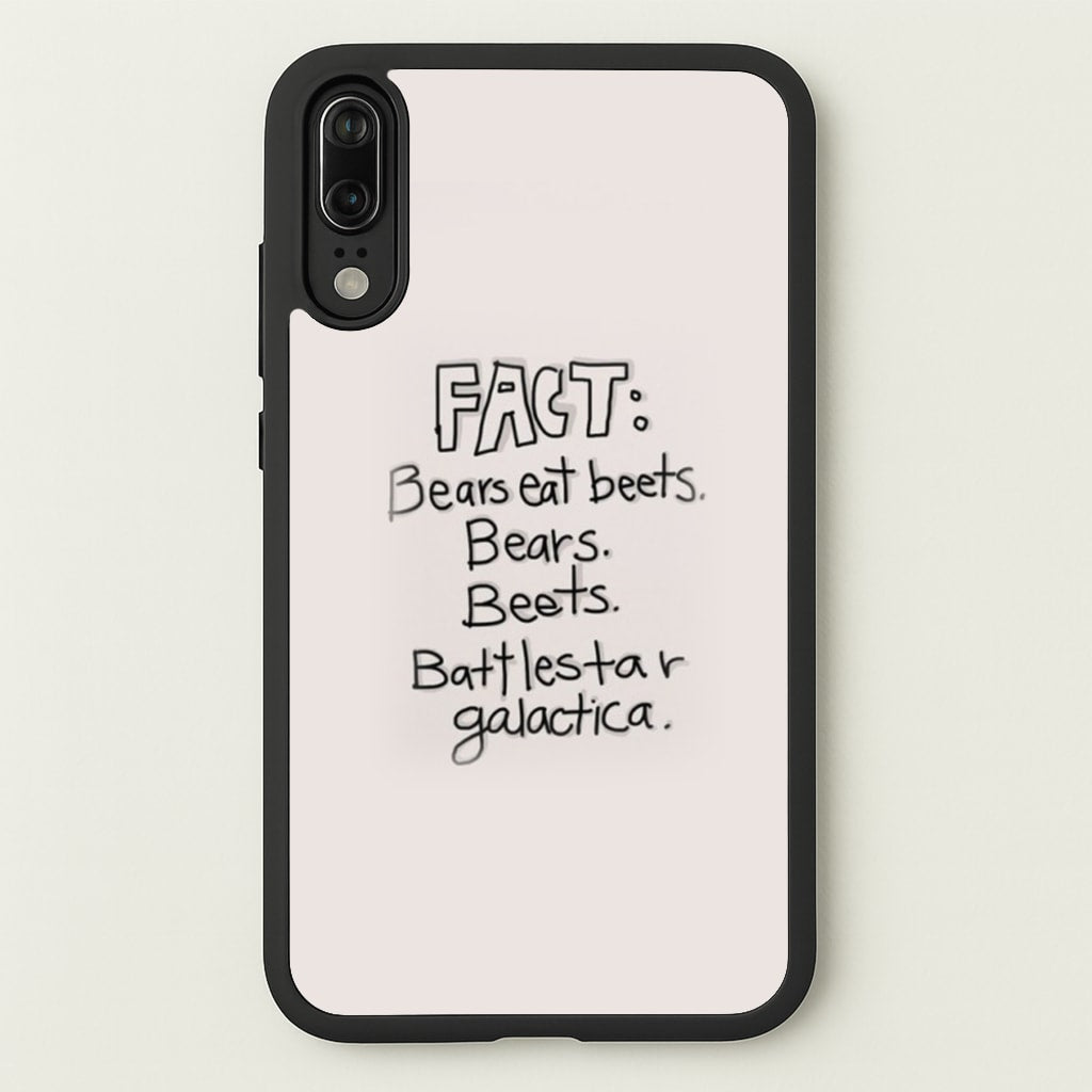 Fact - Bears Eat Beets - Bears, Beets, Battlestar Galactica - The Office Phone Case for Huawei P20