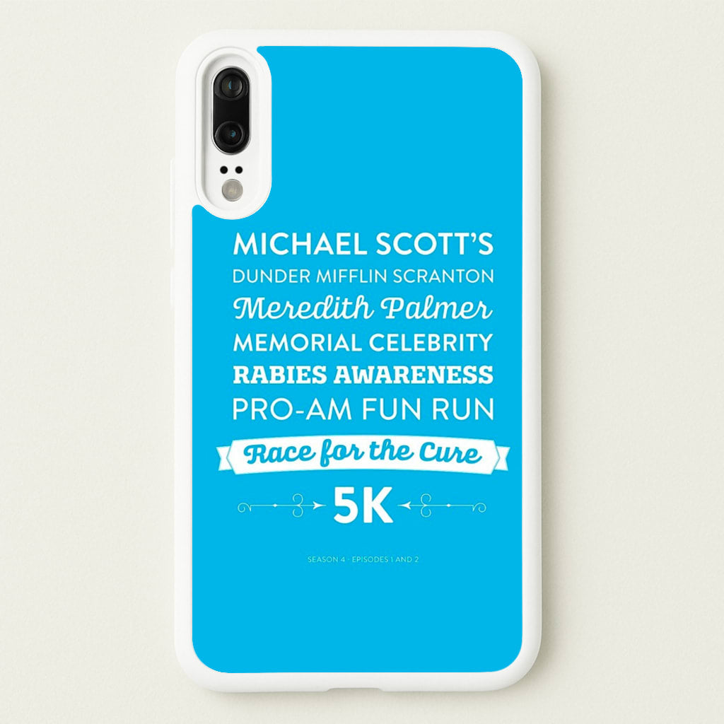 Rabies Awareness Fun Run - The Office Phone Case for Huawei P20