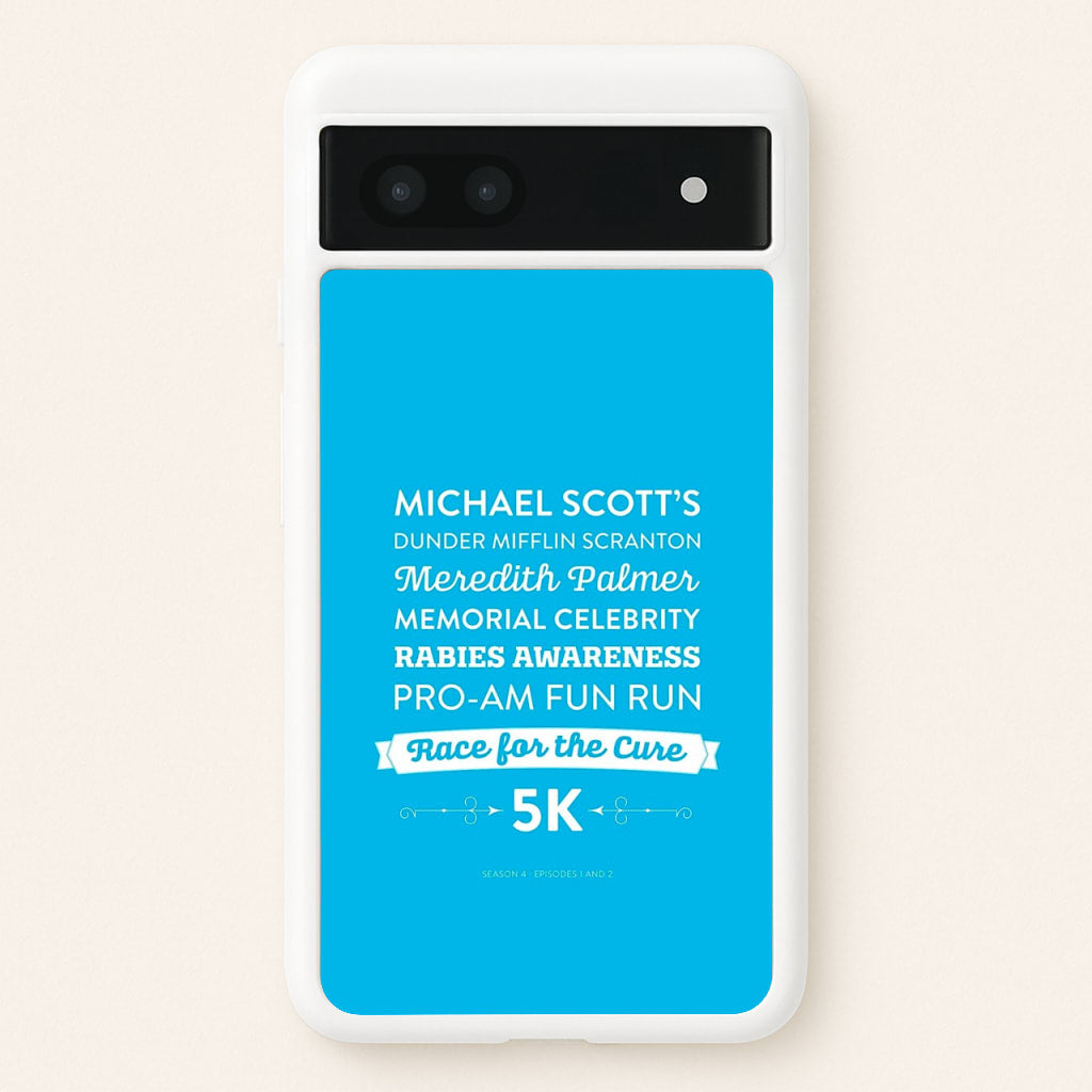 Rabies Awareness Fun Run - The Office Phone Case for Google Pixel 7a
