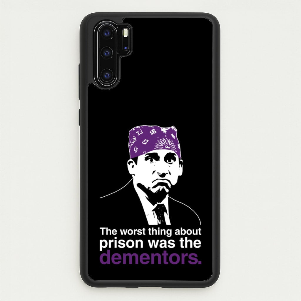 The Worst Thing About Prison Was The Dementors - The Office Phone Case for Huawei P30 Pro