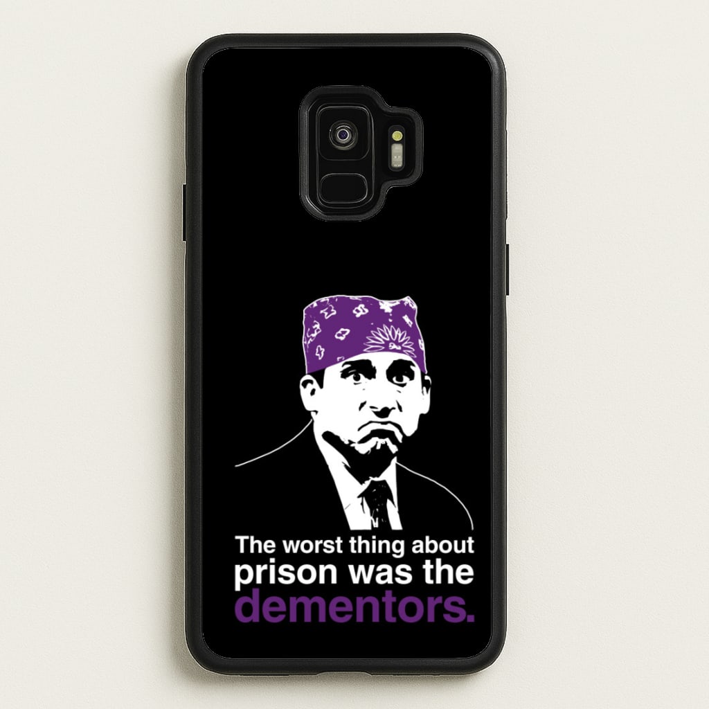 The Worst Thing About Prison Was The Dementors - The Office Phone Case for Galaxy S9