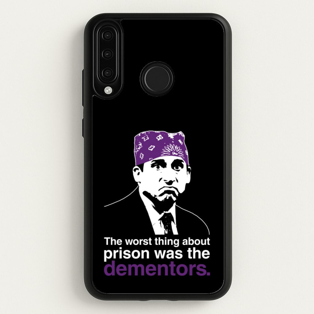 The Worst Thing About Prison Was The Dementors - The Office Phone Case for Huawei P30 Lite