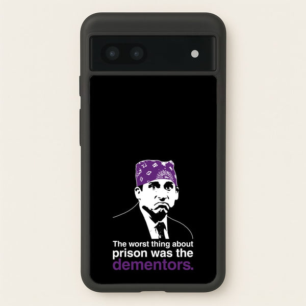 The Worst Thing About Prison Was The Dementors - The Office Phone Case for Google Pixel 7a