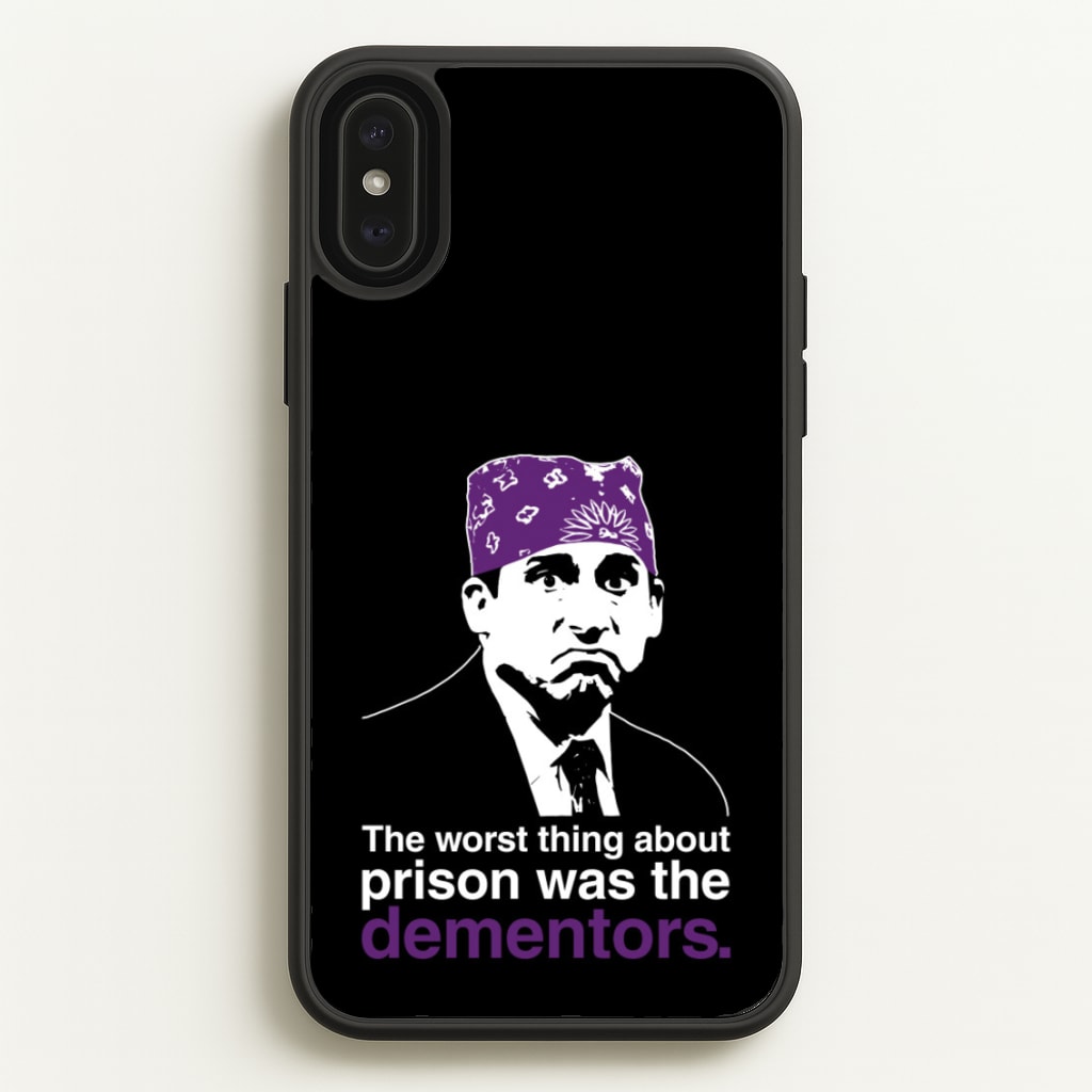 The Worst Thing About Prison Was The Dementors - The Office Phone Case for iPhone XS Max