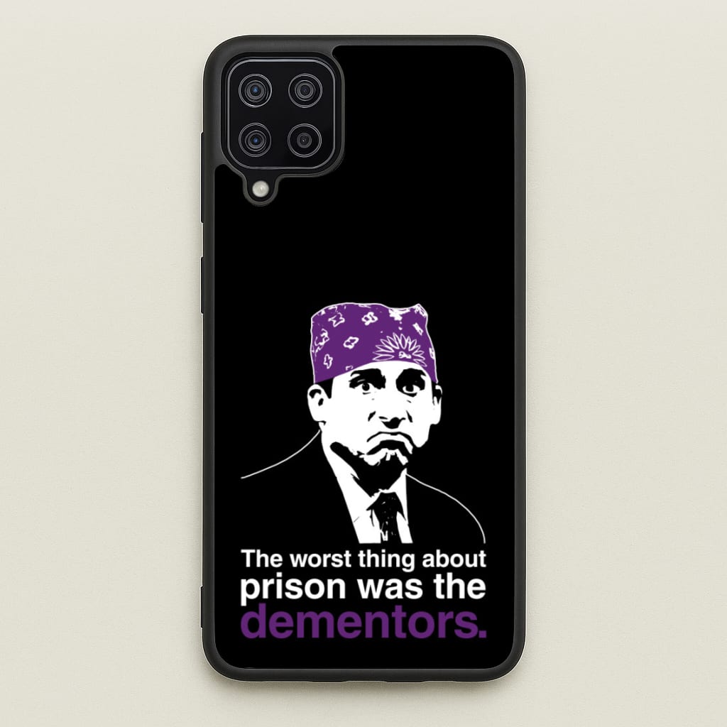 The Worst Thing About Prison Was The Dementors - The Office Phone Case for Galaxy A12
