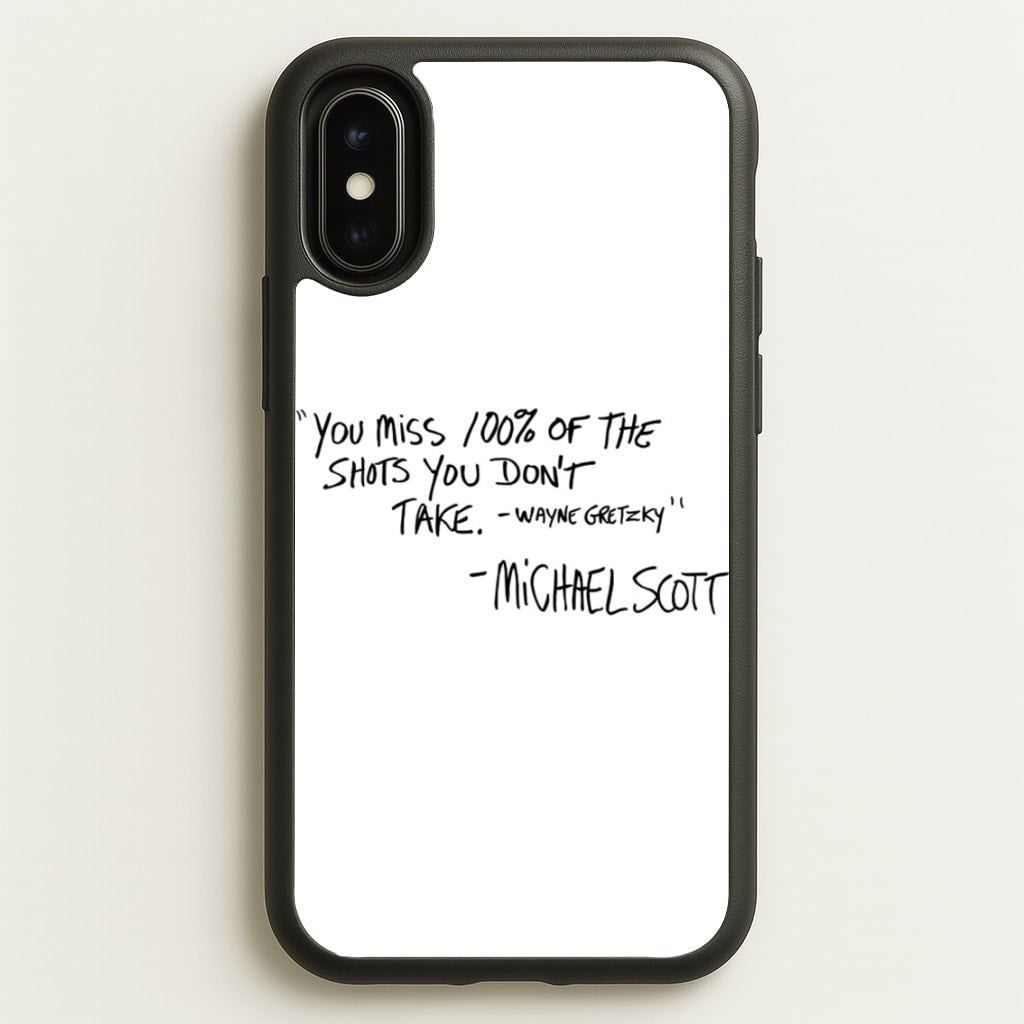 Michael Scott Quote - The Office Phone Case for iPhone X / XS