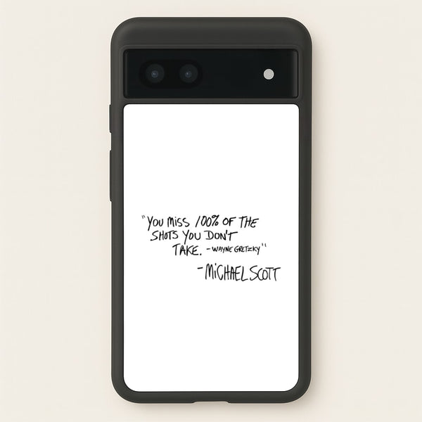 Michael Scott Quote - The Office Phone Case for Google Pixel 7a