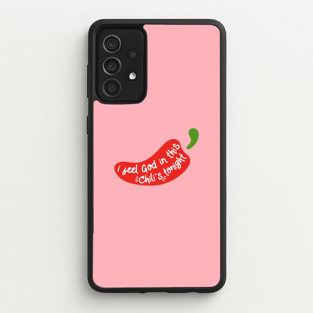 I Feel God In This Chilli's Tonight - The Office Phone Case for Galaxy A52 / A52s