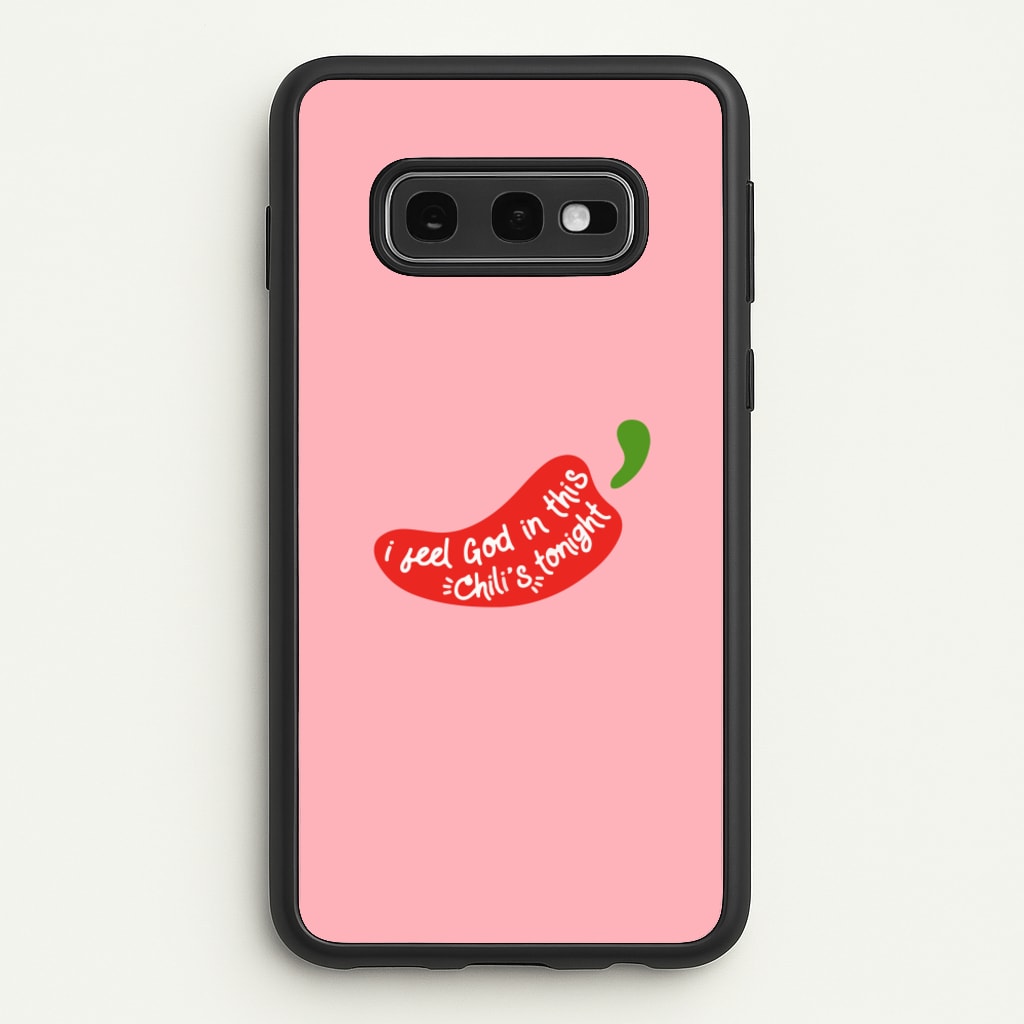 I Feel God In This Chilli's Tonight - The Office Phone Case for Galaxy S10e