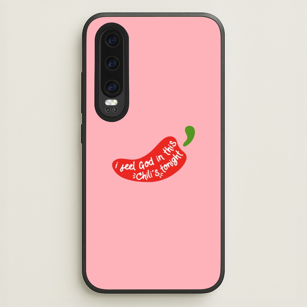 I Feel God In This Chilli's Tonight - The Office Phone Case for Huawei P30