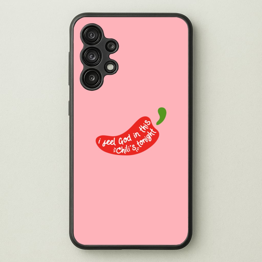 I Feel God In This Chilli's Tonight - The Office Phone Case for Galaxy A13