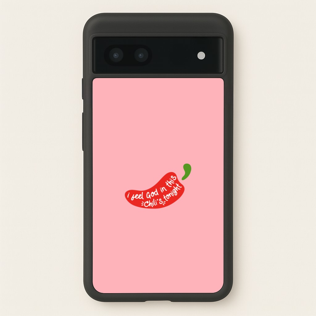 I Feel God In This Chilli's Tonight - The Office Phone Case for Google Pixel 7a