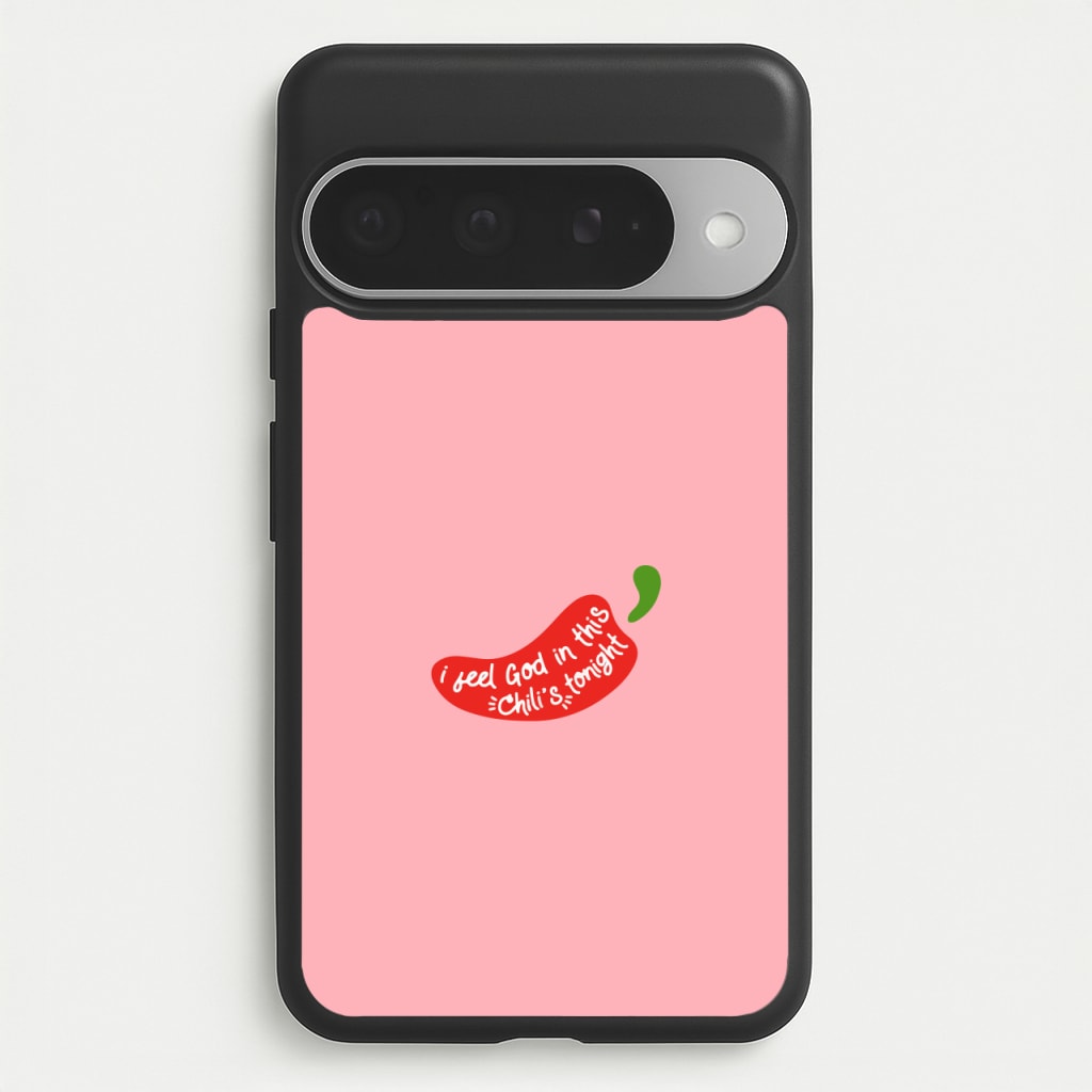 I Feel God In This Chilli's Tonight Phone Case for Google Pixel 10 Pro XL