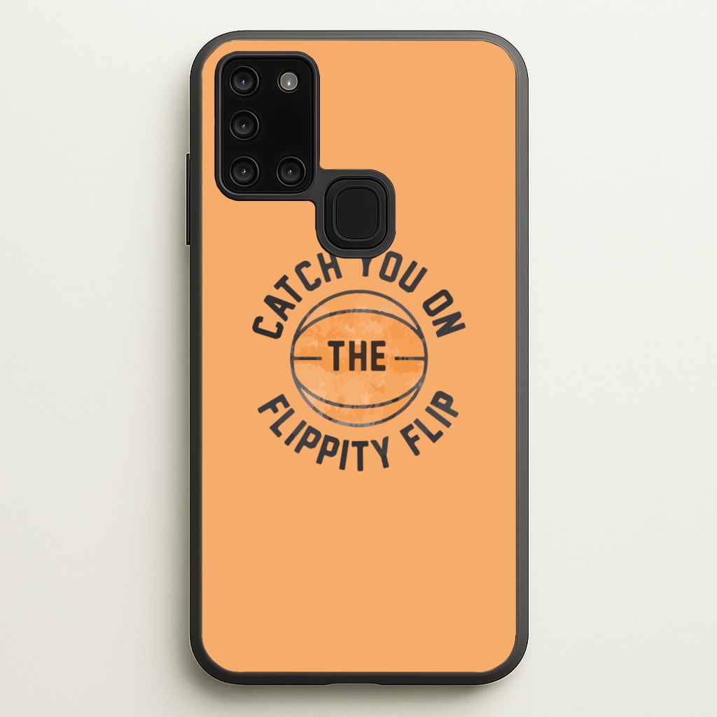 Catch You On The Flippity Flip - The Office Phone Case for Galaxy A21s