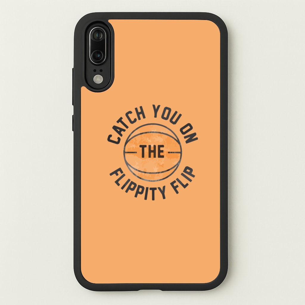 Catch You On The Flippity Flip - The Office Phone Case for Huawei P20