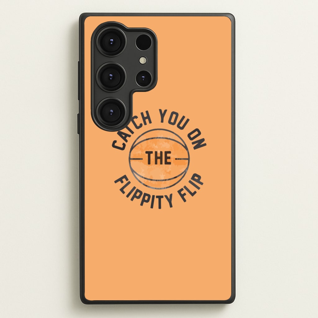 Catch You On The Flippity Flip - The Office Phone Case for Galaxy S25 Ultra