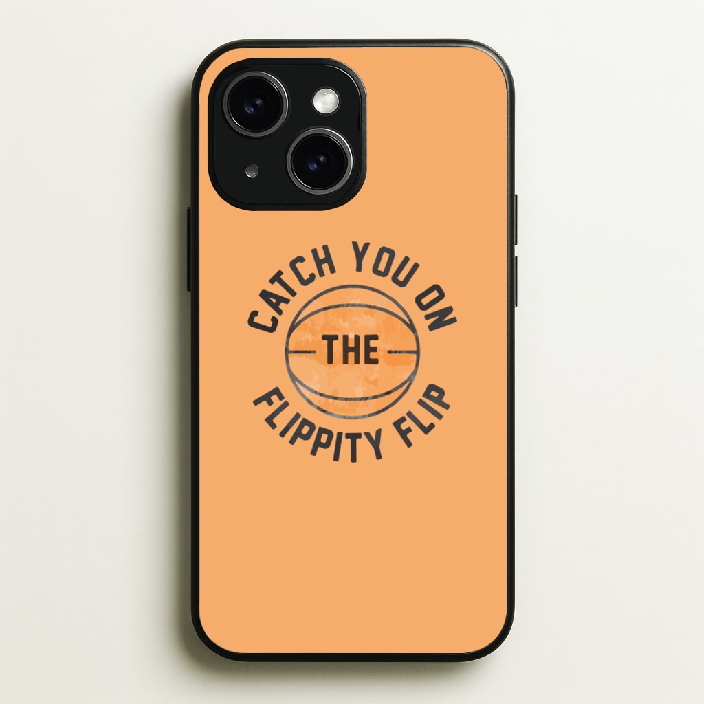 Catch You On The Flippity Flip - The Office Phone Case for iPhone 15
