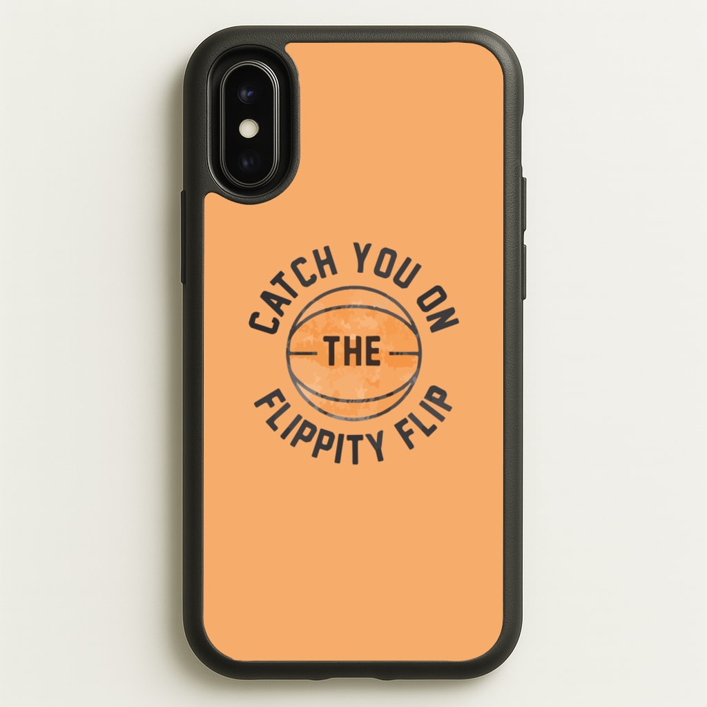 Catch You On The Flippity Flip - The Office Phone Case for iPhone X / XS