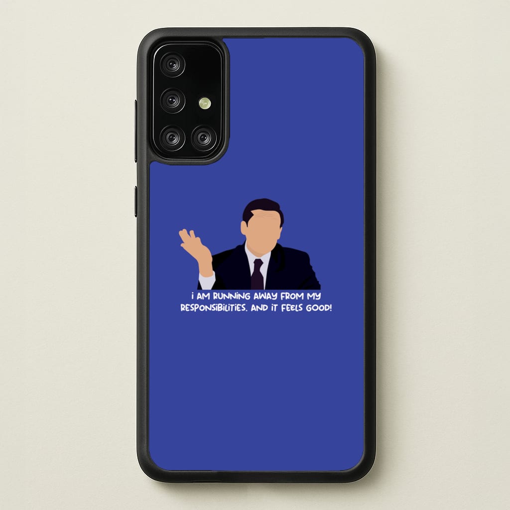 I Am Running Away From My Responsibilities - The Office Phone Case for Galaxy A71