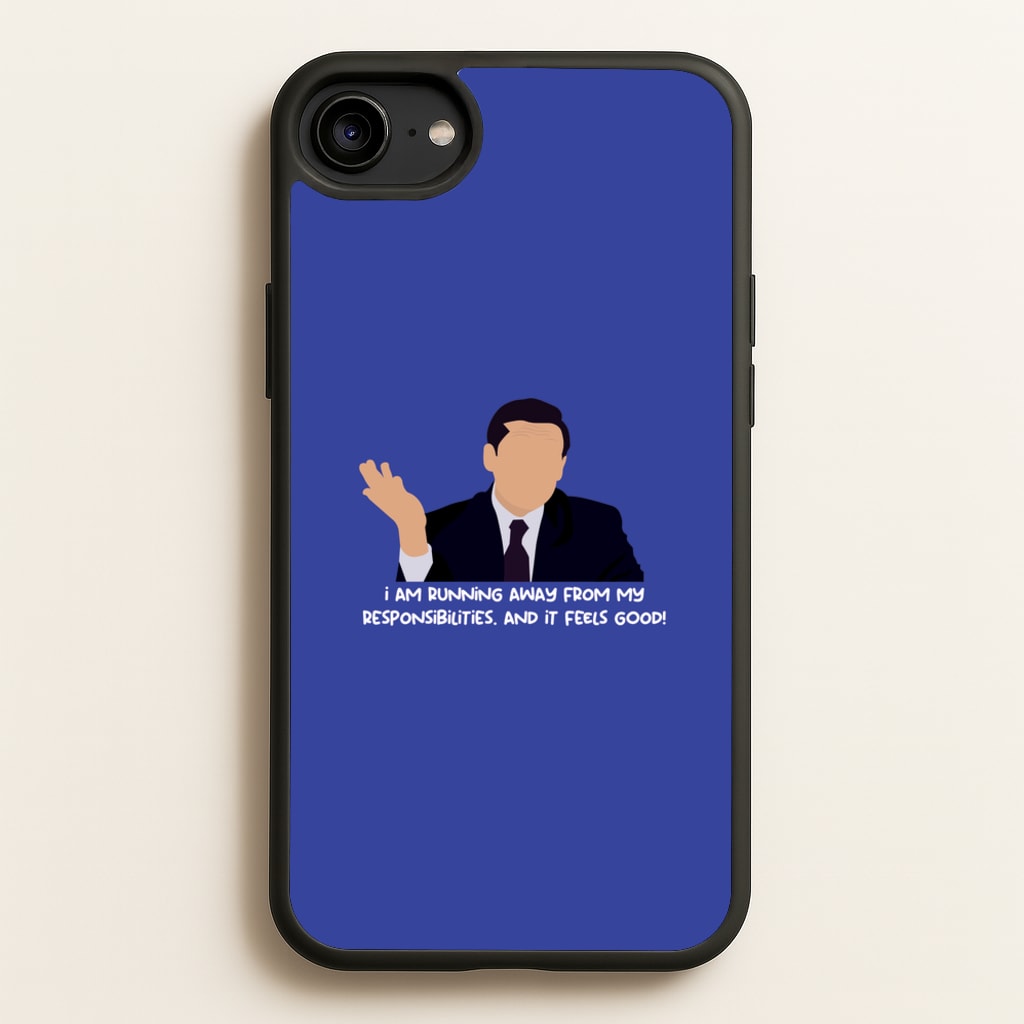 I Am Running Away From My Responsibilities - The Office Phone Case for iPhone 6 / 7 / 8 / SE