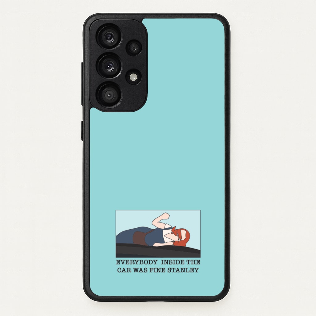 Everybody Inside The Car Was Fine Stanley - The Office Phone Case for Galaxy A53