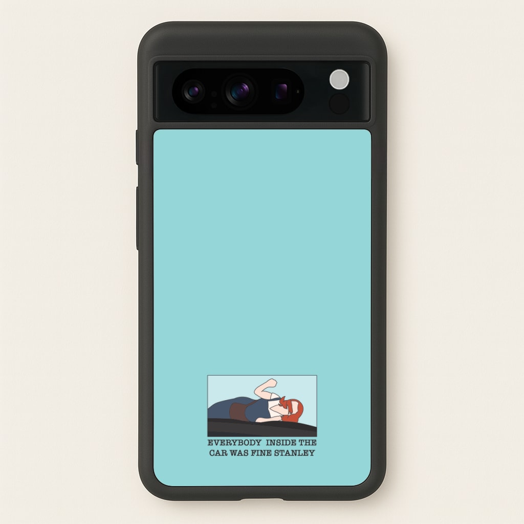 Everybody Inside The Car Was Fine Stanley - The Office Phone Case for Google Pixel 8 Pro