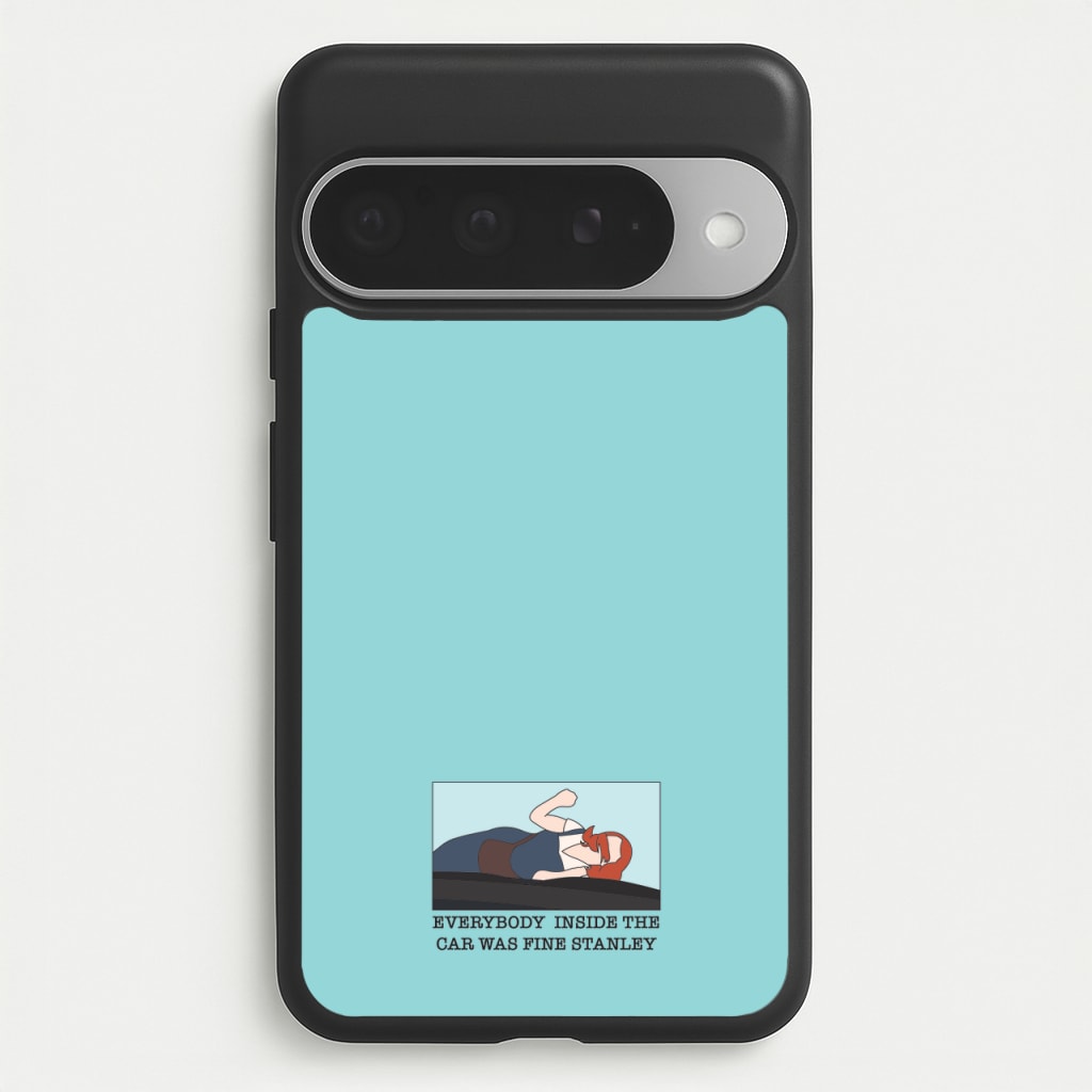 Everybody Inside The Car Was Fine Stanley Phone Case for Google Pixel 10 Pro XL