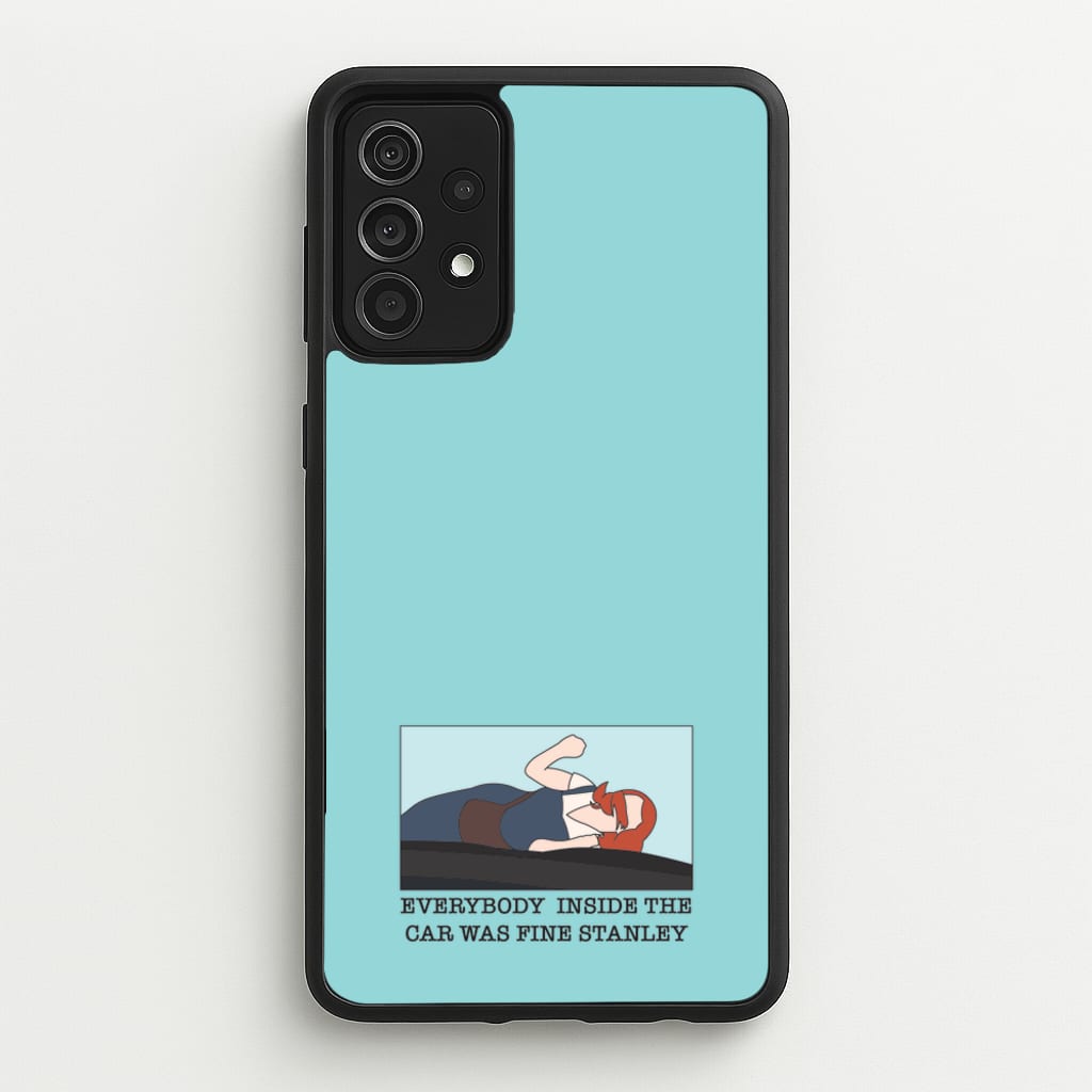 Everybody Inside The Car Was Fine Stanley - The Office Phone Case for Galaxy A52 / A52s