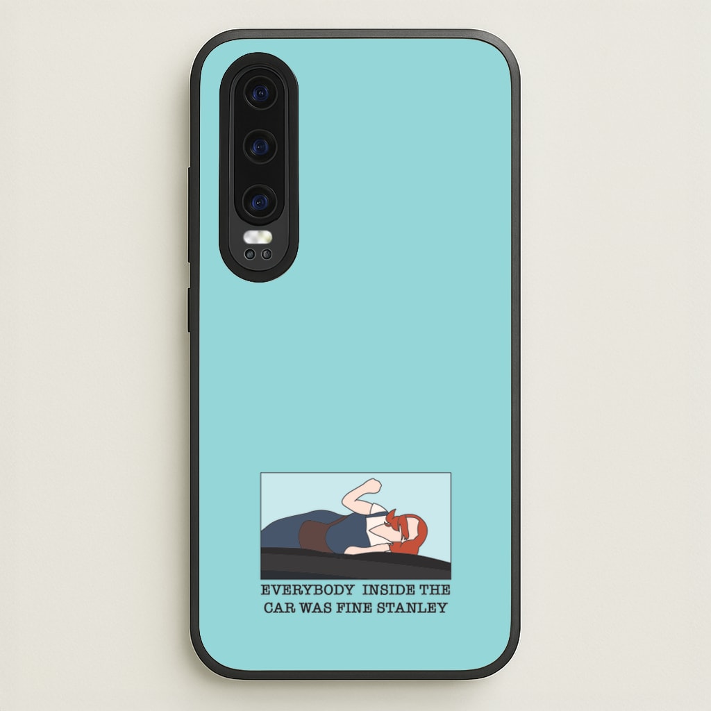 Everybody Inside The Car Was Fine Stanley - The Office Phone Case for Huawei P30
