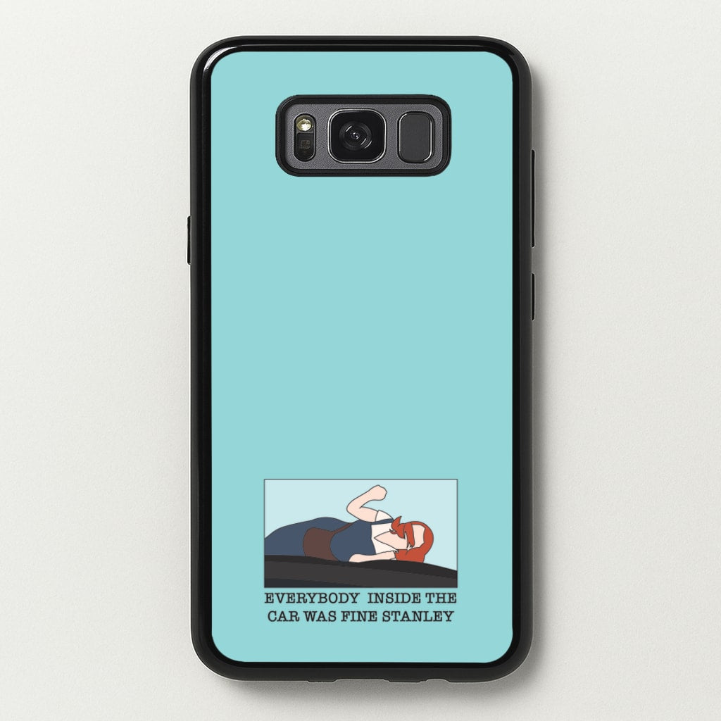 Everybody Inside The Car Was Fine Stanley - The Office Phone Case for Galaxy S8 Plus