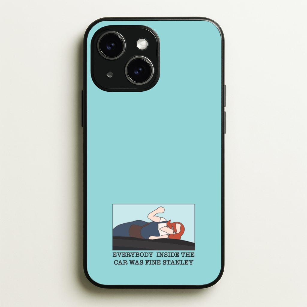 Everybody Inside The Car Was Fine Stanley - The Office Phone Case for iPhone 15