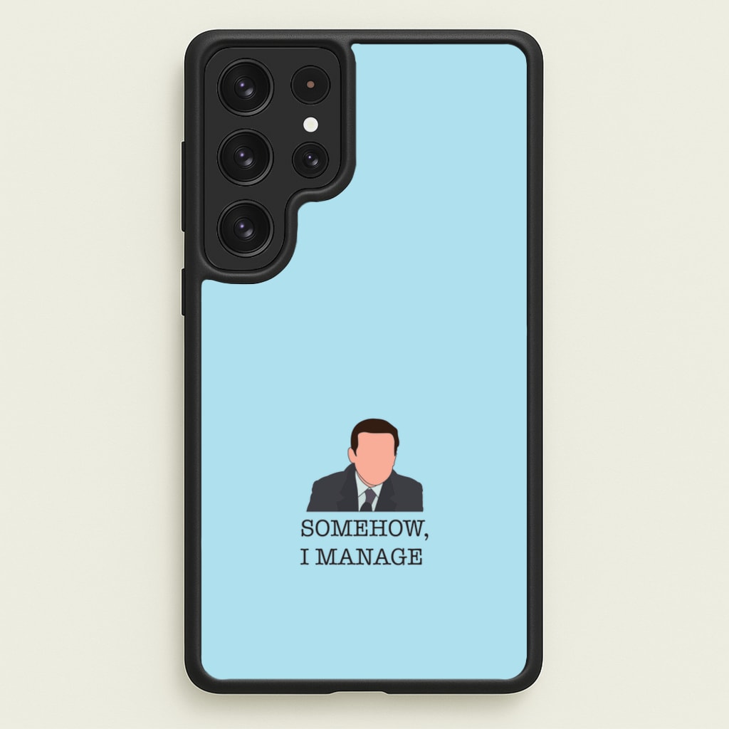 Somehow, I Manage - The Office Phone Case for Galaxy S23 Ultra