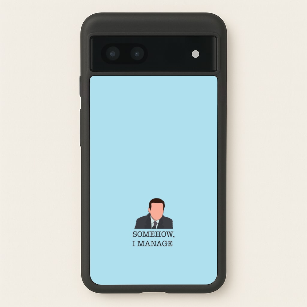 Somehow, I Manage - The Office Phone Case for Google Pixel 7a