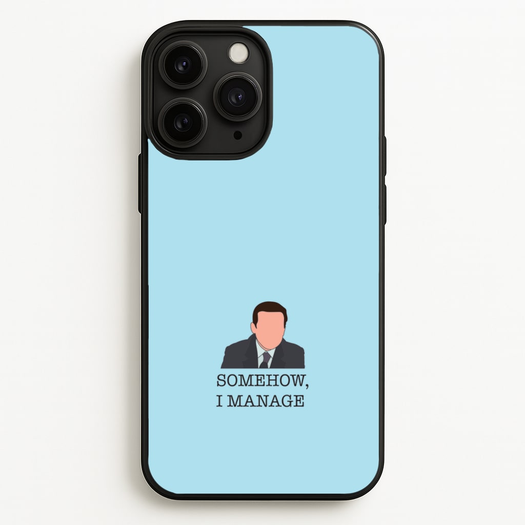 Somehow, I Manage - The Office Phone Case for iPhone 11 Pro