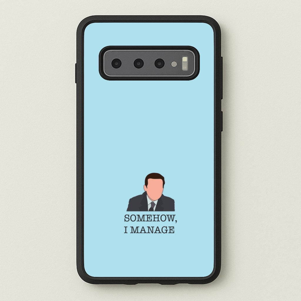 Somehow, I Manage - The Office Phone Case for Galaxy S10 Plus