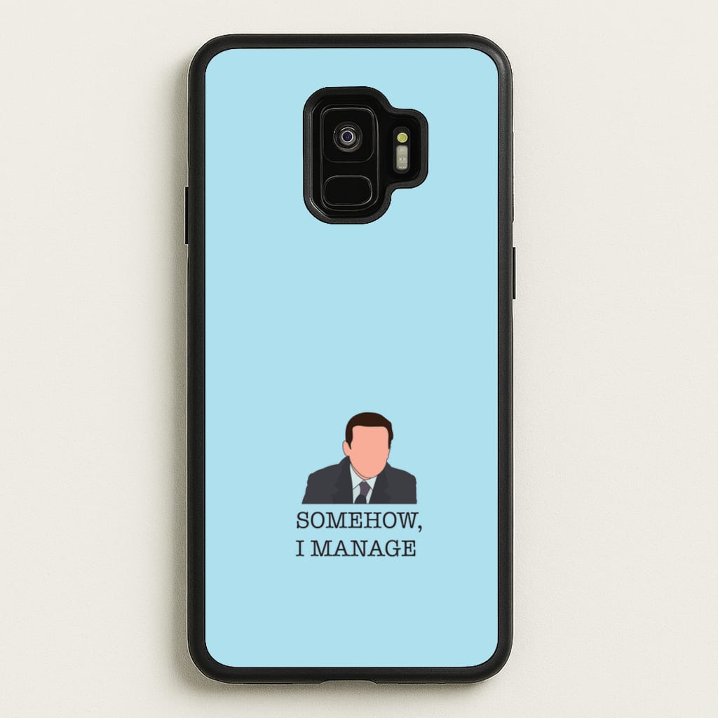 Somehow, I Manage - The Office Phone Case for Galaxy S9