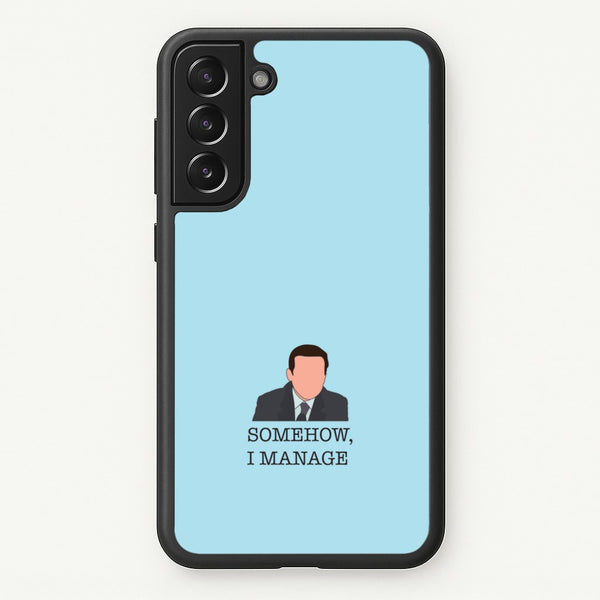 Somehow, I Manage - The Office Phone Case for Galaxy S22