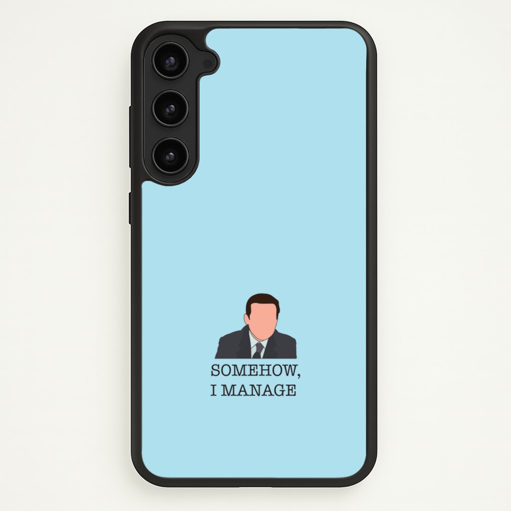 Somehow, I Manage - The Office Phone Case for Galaxy S23 Plus