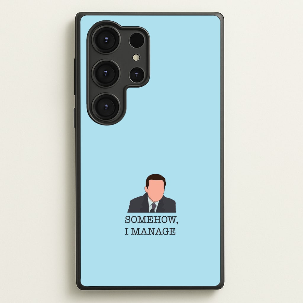 Somehow, I Manage - The Office Phone Case for Galaxy S25 Ultra