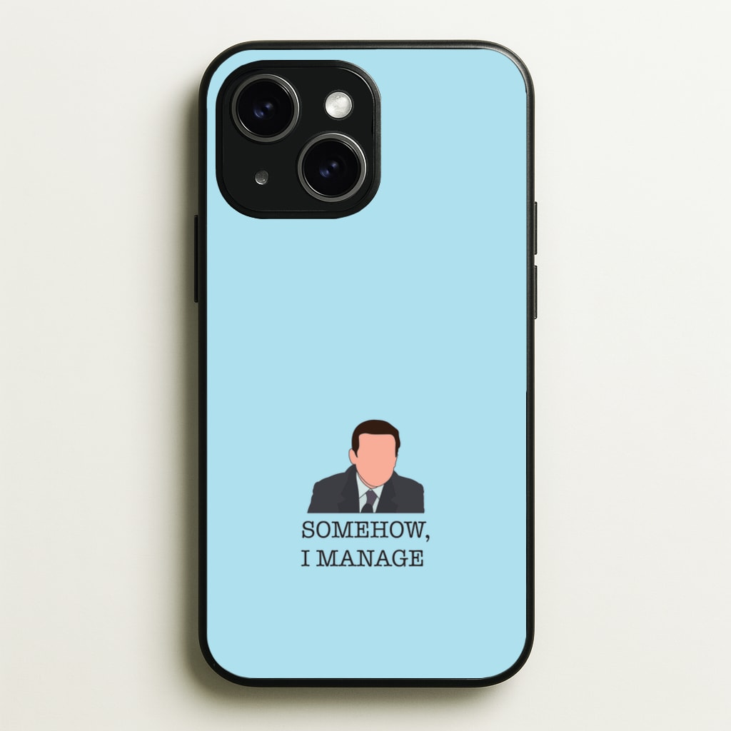 Somehow, I Manage - The Office Phone Case for iPhone 15 Plus