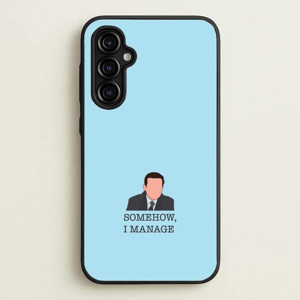 Somehow, I Manage - The Office Phone Case for Galaxy A54