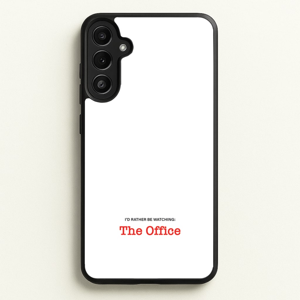 I'd Rather Be Watching The Office - The Office Phone Case for Galaxy A34
