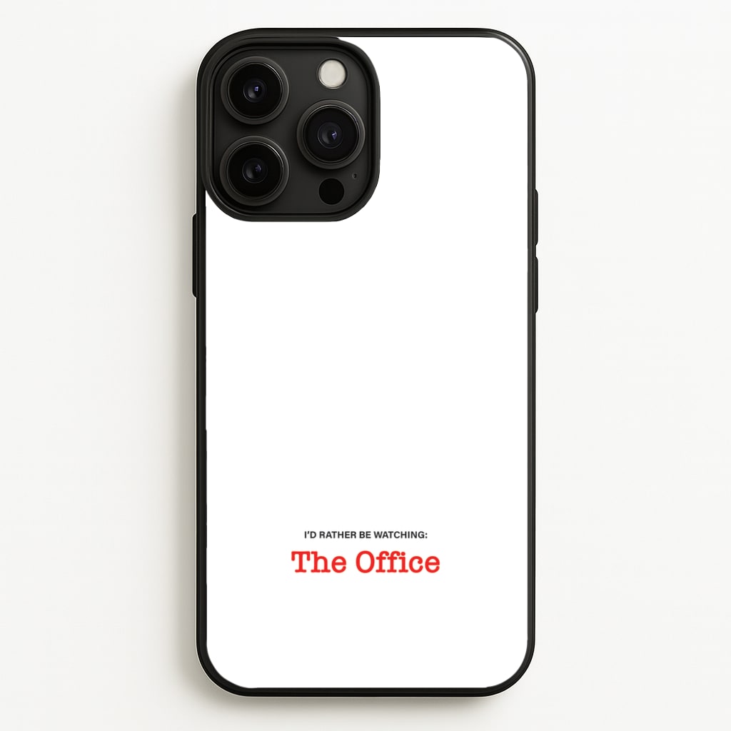 I'd Rather Be Watching The Office - The Office Phone Case for iPhone 13 Pro Max