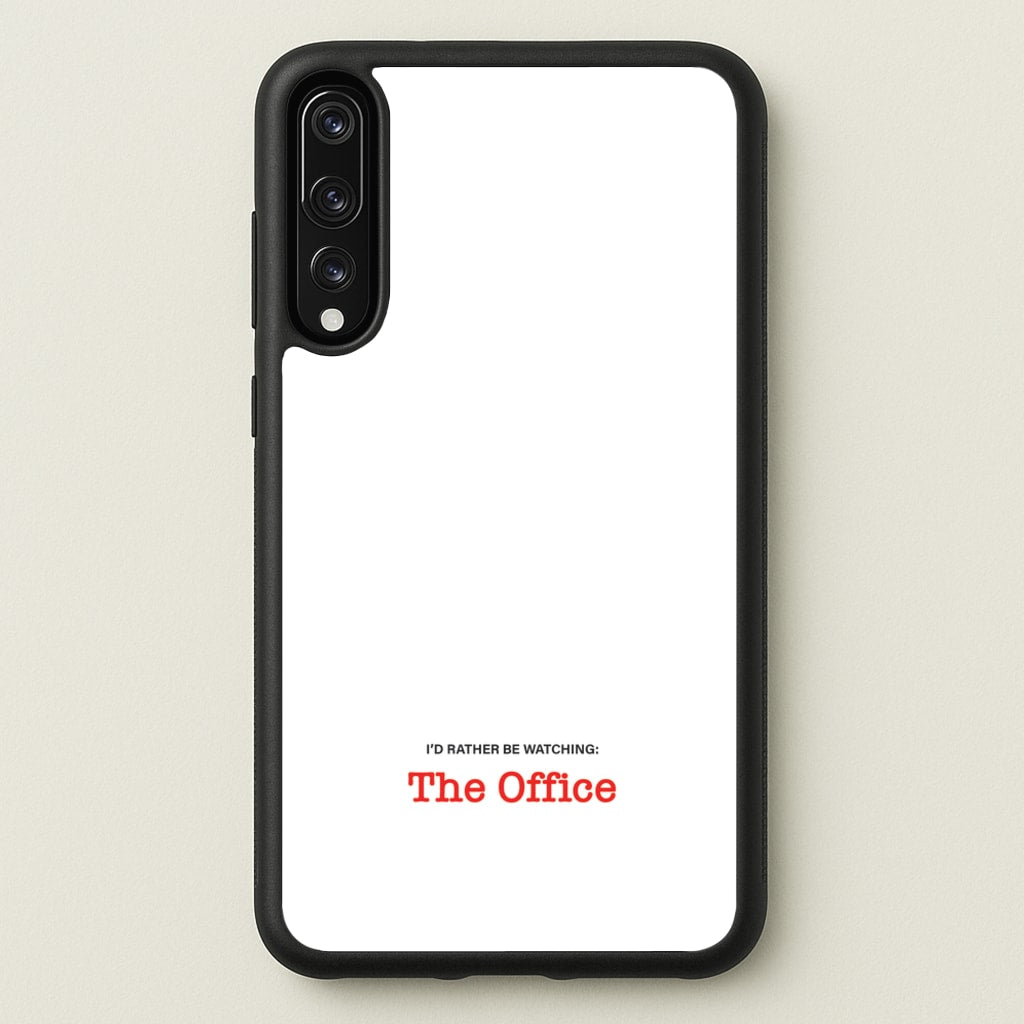 I'd Rather Be Watching The Office - The Office Phone Case for Huawei P20 Pro