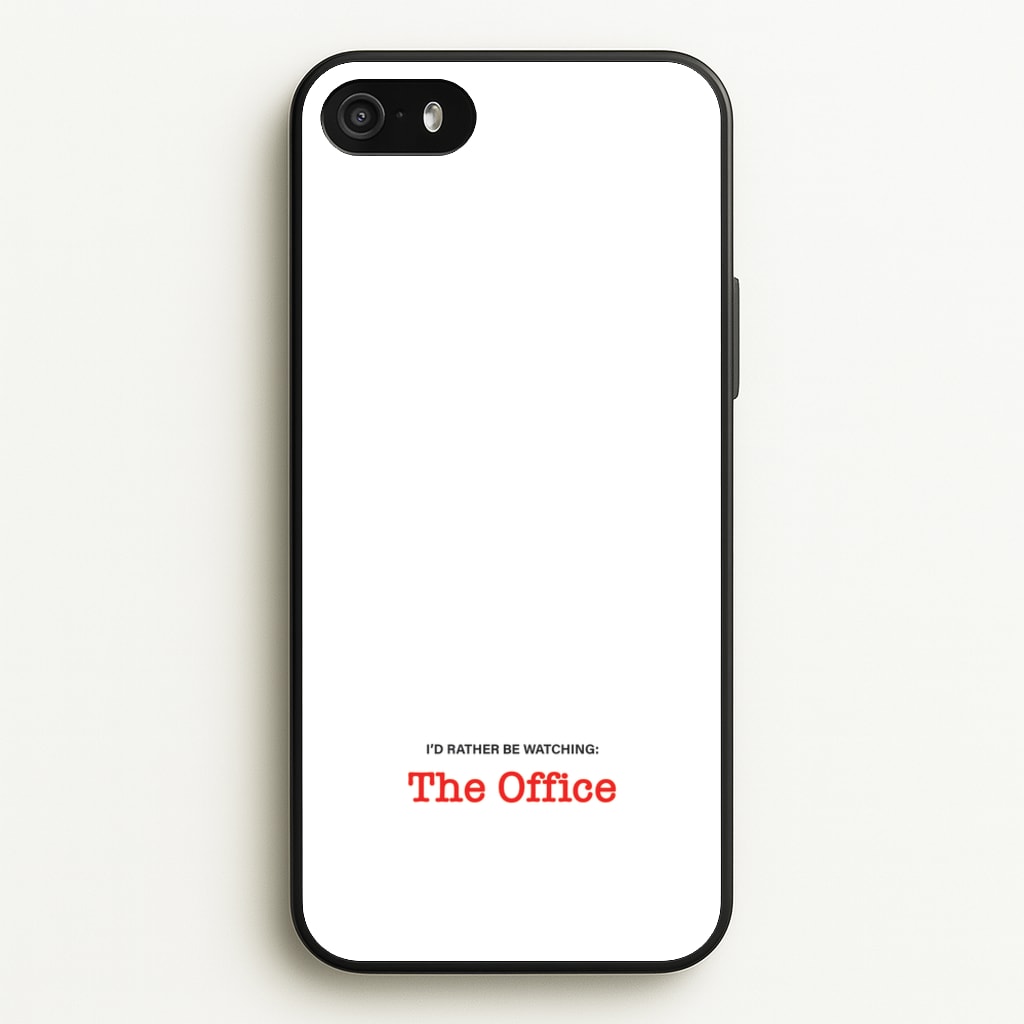 I'd Rather Be Watching The Office - The Office Phone Case for iPhone 5 / 5s / SE 2016