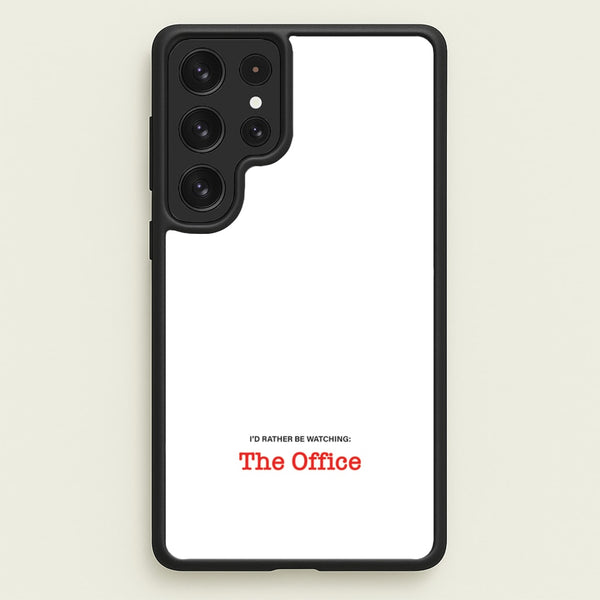 I'd Rather Be Watching The Office - The Office Phone Case for Galaxy S22 Ultra